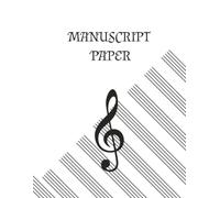 Music manuscript paper: Music manuscript paper | Staff paper notebook | 120-Page , 8.5 x 11, Music Writing Notebook with 8 Staves per Page | for Composers, Students, and Teachers