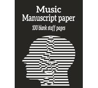 Music Manuscript Paper: Music writing notebook | Blank staff composition notebook | 100 blank staff pages | 8.5x11 Inches