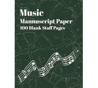 Music Manuscript Paper Notebook: Blank Sheet Music Notebook | Music Manuscript Pad | Musician’s Paper Notebook | 100 pages | 8.5x11 Inch