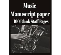 Music Manuscript Paper: Staff Manuscript Pad | Blank Sheet Music Notebook | Blank Staff Paper Sheet Music Composition Notebook