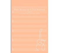 Music Manuscript & TAB Notebook｜100 Pages｜5 Systems per Page: Simple Staff and Tablature Paper Notebook for Guitarists and Bassists