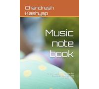 Music note book: Perfect Music Writing Book for Students, Teachers, and Professionals"