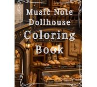 Music Note Dollhouse Coloring Book: A Relaxing Adult Coloring Book of Miniature Musical Rooms and Cozy Interiors (Soran Dollhouse Coloring Series)
