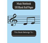 Music Notebook: Blank Sheet Music Notebook, Opaque, Non-Bleeding Staff Paper, Ideal for Piano Practice, Songwriting & Composition Journal Book | 100 pages 8.5 x 11 inches