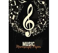 Music Notebook for Beginners and Professionals - 100 Pages of Manuscript Staff Paper, Ideal for Songwriting, Music Practice, and Composition