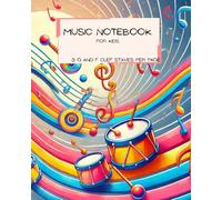 Music Notebook for Kids: 140 Blank Pages with 3 G and F Clef Staves per Page - Large Print Sheet Music Notebook for Piano Lessons, Music Theory, and Young Composers