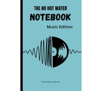 Music notebook: Funny Music Notebook & Songwriting Journal - Lined Pages for Lyrics, Riffs, Chords & Creative Ideas - Perfect Gift for Musicians, Songwriters, Composers (No Hot Water Productions)