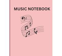 Music Notebook: Staff Paper for Writing Music, Lyrics, & Notes: Large Composition Book