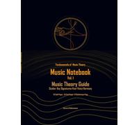 Music Notebook: Vol. I - Music Theory Guide (Fundamentals of Music Theory)