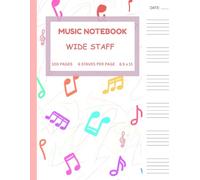 Music Notebook Wide Staff: 100 PAGES | 8.5 X 11 | 6 Staves per page | Blank Sheet Music Notebook | Music Writing Notebook for Kids Teens | Wide Staff ... | Cute Comfy Cozy Music Notebook for Girls
