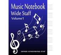 Music Notebook - Wide Staff Volume1: blank sheet piano music notebook kids wide grand staff paper | 6 Staves Per Page | ... | Staff Paper Notebook | 8"x10" | 125 Pages