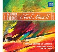 Music of Barbara Harbach, Vol.19 - Choral Music II | Advent, Christmas, Lent, Easter, The Reformation, Anthems and Spirituals
