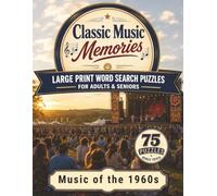 Music of the 1960s: Large Print Word Search Puzzles for Adults & Seniors - 75 Nostalgic Puzzles Celebrating the Sounds of the 1960s, with Bonus Trivia (Classic Music Memories)