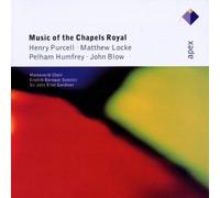 Music Of The Chapels Royal - Apex by John Eliot Gardiner (2002-09-23)
