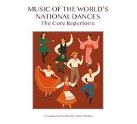 Music of the World's National Dances: The Core Repertoire (Music Explained)