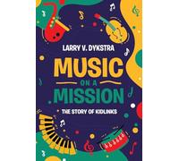 Music On A Mission: The Story of Kidlinks