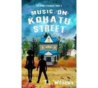 Music on Kohatu Street (The Secret Staircase Time Travel Adventures)