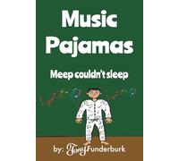 Music Pajamas: A bedtime story book with easy to read print about a boy named Meep who couldn't sleep | 6x9 inches, 73 pages | Great for parents and grandparents who read short bedtime stories to kids