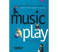 Music Play: A Major Curriculum for Early Childhood Music!: 1