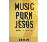 Music Porn & Jesus: A Journey to Redemption!