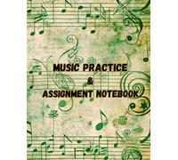 Music Practice & Assignment Notebook: The Vibrant Journal That Helps Young Musicians Shine!