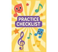 Music Practice Checklist for Kids: Fun Daily Tracker with Motivational Quotes: An engaging and colorful music practice log to help children build daily habits and stay motivated