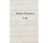 Music Practice Log: Weekly Practice Tracker & Reflection Journal for Students, Musicians, and Teachers: Set Goals, Track Progress, and Reflect on Your ... (Music Practice Tools for Creative Learners)