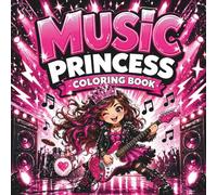 Music Princess Coloring Book: Strong Princesses Who Rock the Stage! Trendy Music, Guitar and Girl Band Designs - Easy Coloring Book for Girls Ages 4-10