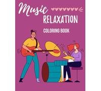 Music Relaxation Coloring Book: Color the Sound of Peace