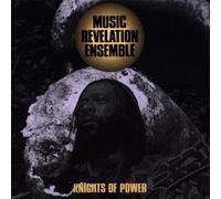 Music Revelation Ensemble - Knights of Power