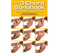 Music Sales The 3 Chord Songbook of Great Ukulele Songs