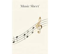 Music sheet: Music sheet - 120 pages | 'White paper interior' | Paperback | 6×9 in - Blank Staff Paper · Manuscript Notebook · Composition Journal · Songwriting Pad