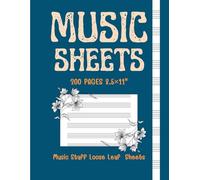 Music Sheets 200 pages 8.5×11” Music Staff Loose Leaf Sheets: Perfect for Composers, Songwriters, Musicians & Music Students - 200 Pages of Premium Blank Staff Paper