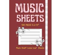 Music Sheets 200 pages 8.5×11” Music Staff Loose Leaf Sheets: Perfect for Composers, Songwriters, Musicians & Music Students - 200 Pages of Premium Blank Staff Paper