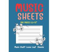 Music Sheets 200 pages 8.5×11 Music Staff Loose Leaf Sheets, Wide Staff Blank Manuscript Paper: Blank Sheet Music Notebook, Graphique Sheet of Music Pocket 200 pages 8.5×11”