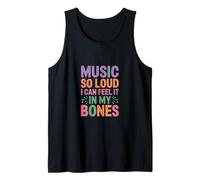 Music SO Loud I Can Feel IT IN MY Bones Camiseta sin Mangas