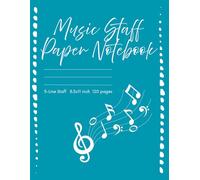 Music Staff Paper Notebook | 120 Pages | 8.5 x 11 Inch | 5-Line Staff | 14 Staves per Page | Manuscript Paper for Musicians: Perfect for Piano, Violin, Guitar, Choir & Music Composition