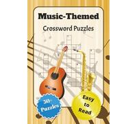 Music-Themed Crossword Puzzles: Crossword Puzzles with Easy to Read Print about Music Theory, Musical Theater, Musical Instruments and More | 6x9 ... Gift for Vacations, Holidays, and Relaxation