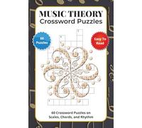 Music Theory Crossword Puzzles: 60 Crossword Puzzles on Scales, Chords, and Rhythm (The Arts & Music Puzzle Collection)