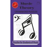Music Theory Crossword Puzzles: Crosswords Puzzles with Easy-to-Read print about Music Theory, Music History and More. 6 x 9 inches, 120 pages | 50 ... for Vacations, Holidays, Relaxation and Study