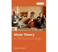 Music Theory in Ethnomusicology (Oxford Theory in Ethnomusicology)