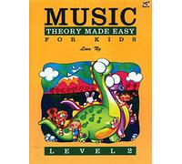 Music Theory Made Easy for Kids, Level 2 (Made Easy (Alfred))