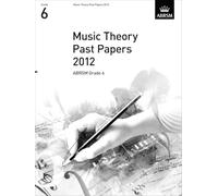 Music Theory Past Papers 2012, ABRSM Grade 6 (Theory of Music Exam papers & answers (ABRSM))