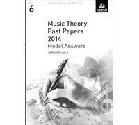 Music Theory Past Papers 2014 Model Answers, ABRSM Grade 6 (Theory of Music Exam papers & answers (ABRSM))