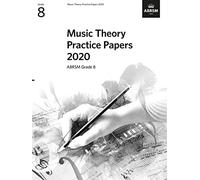 Music Theory Practice Papers 2020, ABRSM Grade 8 (Music Theory Papers (ABRSM))