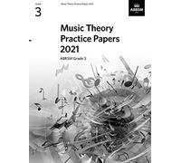 Music Theory Practice Papers 2021, ABRSM Grade 3 (Theory of Music Exam papers & answers (ABRSM))