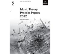 Music Theory Practice Papers 2022, ABRSM Grade 2 (Theory of Music Exam papers & answers (ABRSM))