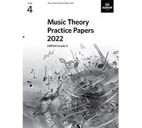 Music Theory Practice Papers 2022, ABRSM Grade 4 (Theory of Music Exam papers & answers (ABRSM))