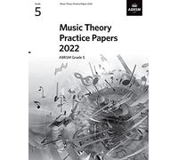 Music Theory Practice Papers 2022, ABRSM Grade 5 (Theory of Music Exam papers (ABRSM))
