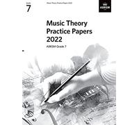 Music Theory Practice Papers 2022, ABRSM Grade 7 (Theory of Music Exam papers & answers (ABRSM))